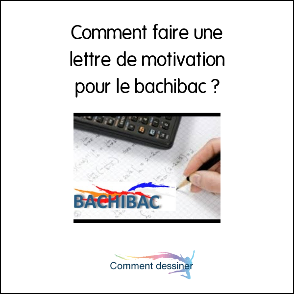 Comment faire une lettre de motivation pour le bachibac